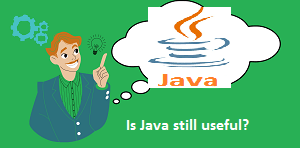 Is Java Still Useful